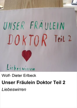 Wolf- Dieter Erlbeck Unser Fräulein Doktor Teil 2 обложка книги