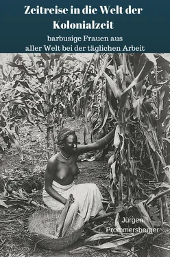 Jürgen Prommersberger Zeitreise in die Welt der Kolonialzeit: barbusige Frauen aus aller Welt bei der täglichen Arbeit обложка книги