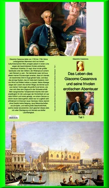 Giacomo Casanova Das Leben des Giacomo Casanova und seine frivolen erotischen Abenteuer - Teil 1 обложка книги