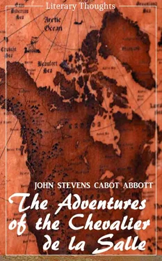 John Stevens Cabot Abbott The Adventures of the Chevalier de la Salle and his Companions: In Their Explorations of the Prairies (John Stevens Cabot Abbott) - comprehensive & illustrated - (Literary Thoughts Edition) обложка книги