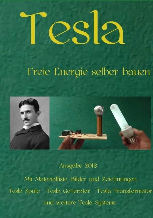 Inhaltsverzeichnis Titelseite Tesla Freie Energie selber bauen Ausgabe - фото 1