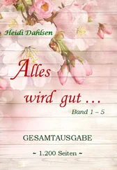 Heidi Dahlsen - Alles wird gut ...