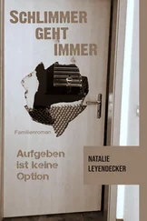 Natalie Leyendecker - Schlimmer geht immer