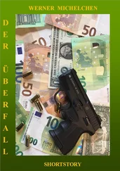 Werner Michelchen - Der Überfall