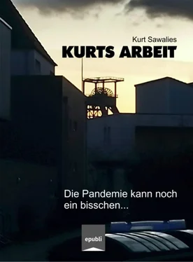 Kurt Sawalies Kurts Arbeit - Die Pandemie kann noch ein bisschen... обложка книги