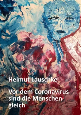 Helmut Lauschke Vor dem Coronavirus sind die Menschen gleich обложка книги