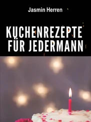 Jasmin Herren - Kuchenrezepte für Jedermann