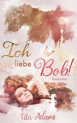 Uta Adams - Ich liebe Bob!