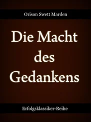 Orison Swett Marden - Die Macht des Gedankens