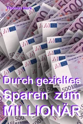 Thomas Werk - Durch gezieltes Sparen zum Millionär!