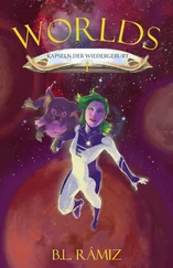 B. L. Rámiz - Worlds. Kapseln der Wiedergeburt I