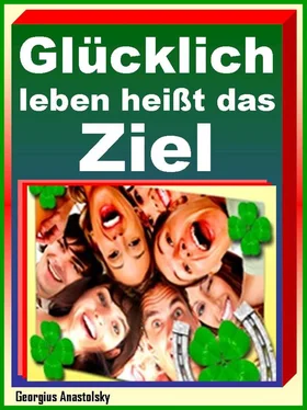 Georgius Anastolsky Glücklich leben heißt das Ziel обложка книги