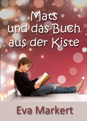 Eva Markert - Mats und das Buch aus der Kiste