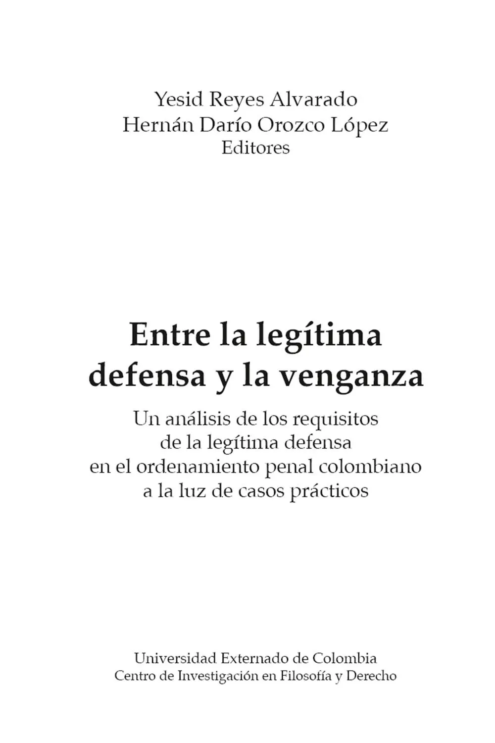 Entre la legítima defensa y la venganza un análisis de los requisitos de la - фото 2