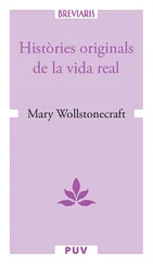 Mary Wollstonecraft - Històries originals de la vida real