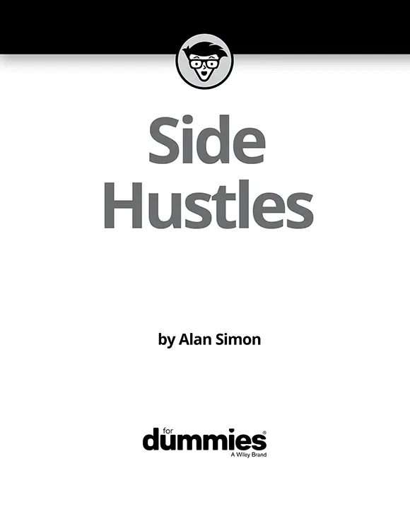 Side Hustles For Dummies Published by John Wiley Sons Inc111 River - фото 1