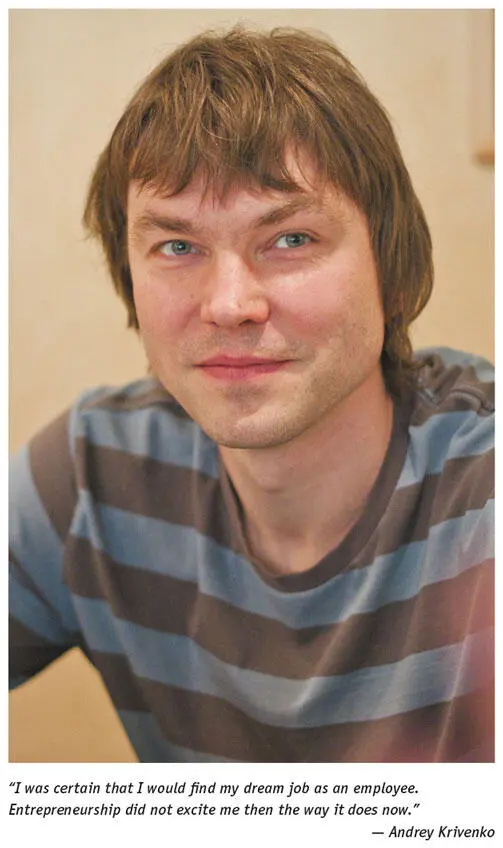 THE NICHE THAT ANDREY DISCOVERED WAS OF NO INTEREST TO THE BIG CHAINS FOR - фото 1