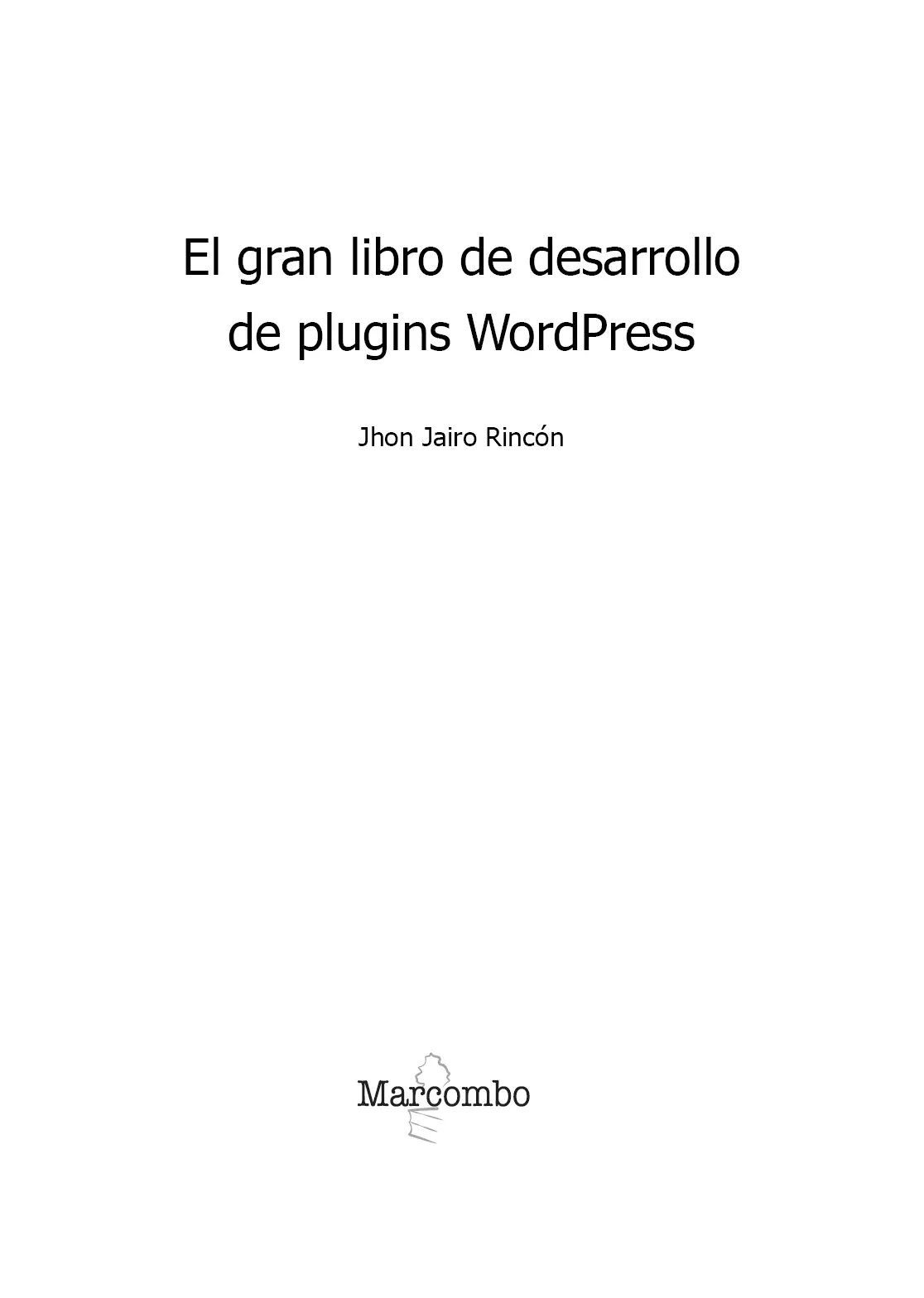El gran libro de desarrollo de plugins WordPress Primera edición 2022 2022 - фото 2