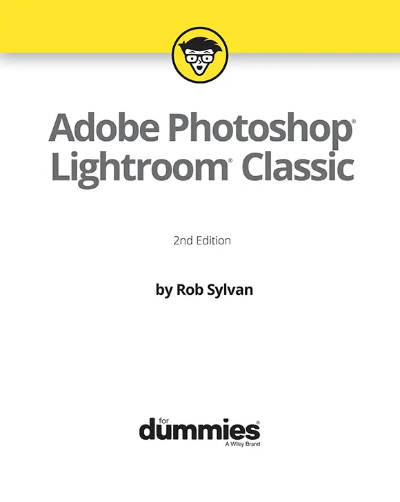 Adobe Photoshop Lightroom Classic For Dummies 2nd Edition Published by - фото 1