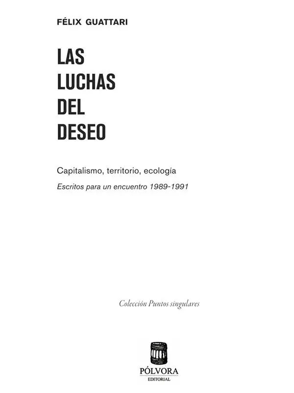 Índice Sobre esta edición Félix Guattari en ChileSobre transiciones y - фото 8