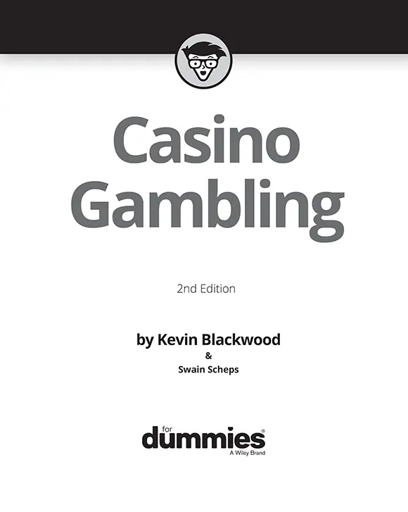 Casino Gambling For Dummies 2nd Edition Published by John Wiley Sons - фото 1