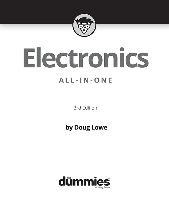 Electronics AllinOne For Dummies 3rd Edition Published by John Wiley - фото 1