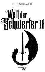 E. S. Schmidt - Welt der Schwerter