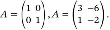 Idempotent matrices arise in regression analysis and econometrics for example - фото 672