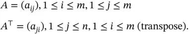 In the case of a complex matrix A the Hermitian transpose is the complex - фото 678