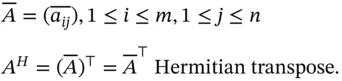 We are ready to give some more definitions of special kinds of matrices - фото 679