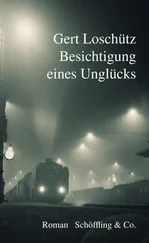 Gert Loschütz - Besichtigung eines Unglücks