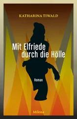 Katharina Tiwald - Mit Elfriede durch die Hölle