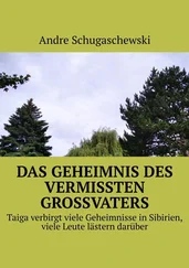 Andre Schugaschewski - Das geheimnis des vermissten grossvaters. Taiga verbirgt viele Geheimnisse in Sibirien, viele Leute lästern darüber