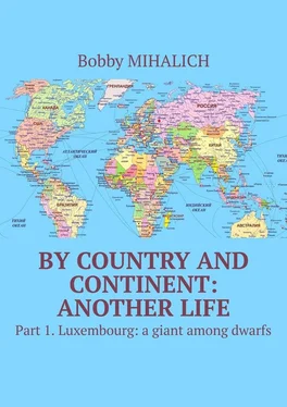 Bobby Mihalich By country and continent: another life. Part 1. Luxembourg: a giant among dwarfs обложка книги