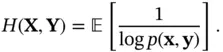 Definition 25 Conditional entropy is defined as the entropy of a random - фото 278