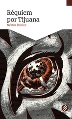 Néstor Robles - Réquiem por Tijuana