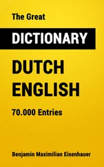 Benjamin Maximilian Eisenhauer - The Great Dictionary Dutch - English