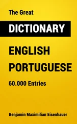Benjamin Maximilian Eisenhauer - The Great Dictionary English - Portuguese
