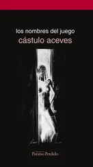 Cástulo Aceves - Los nombres del juego