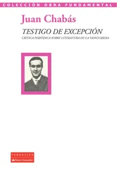 Juan Chabás - Testigo de excepción