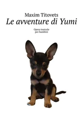Maxim Titovets - Le avventure di Yumi. Opera teatrale per bambini