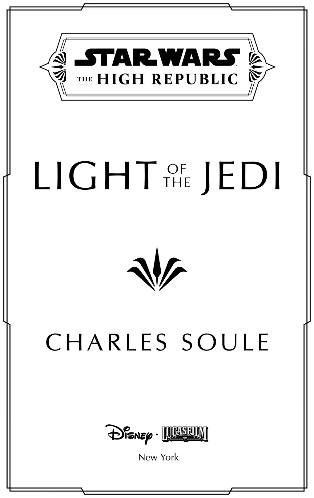 Charles Soule LIGHT OF THE JEDI Copyright 2021 LUCASFILM LTD Used Under - фото 3