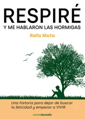 Rafa Mota - Respiré y me hablaron las hormigas