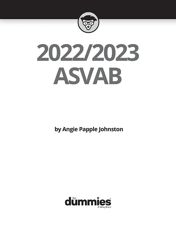 20222023 ASVAB For Dummies Published by John Wiley Sons Inc111 River - фото 2