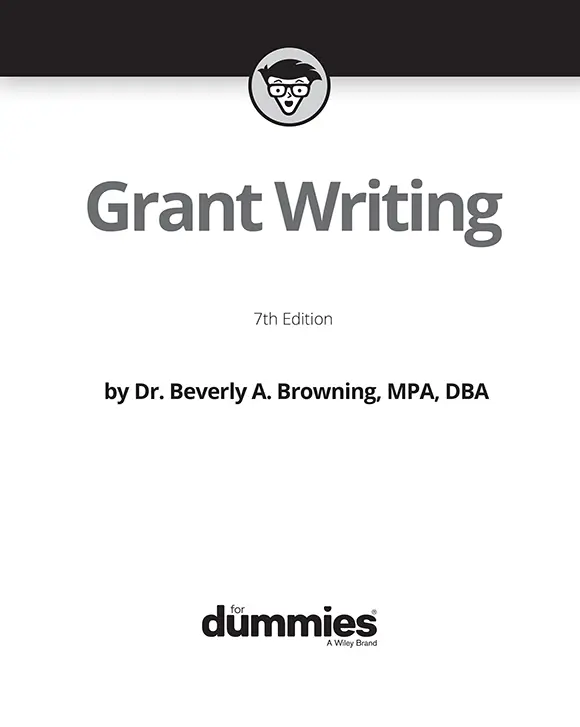 Grant Writing For Dummies 7th Edition Published by John Wiley Sons - фото 1