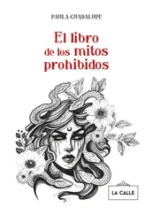 Paula Guadalupe - El libro de los mitos prohibidos