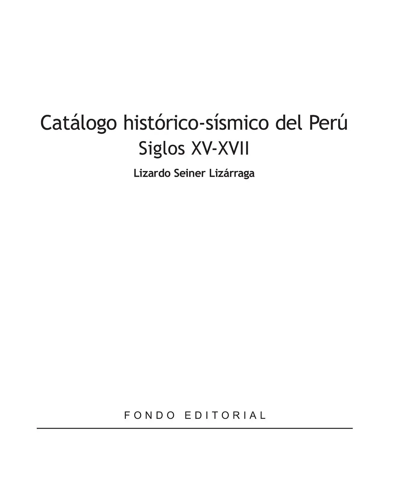 Colección Investigaciones Historia de los sismos en el Perú Catálogo Siglos - фото 1