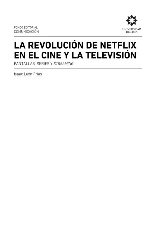 LeónFrías Isaac La revolución de Netflix en el cine y la televisión - фото 2