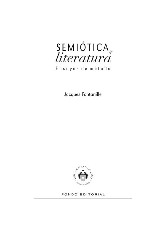 Fontanille Jacques 1948 Semiótica y literatura ensayos de método - фото 1