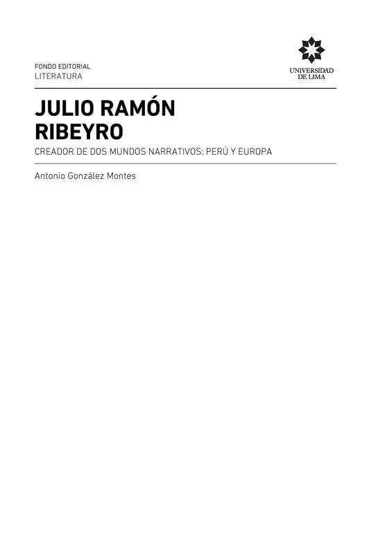 Julio Ramón Ribeyro creador de dos mundos narrativos Perú y Europa Primera - фото 2